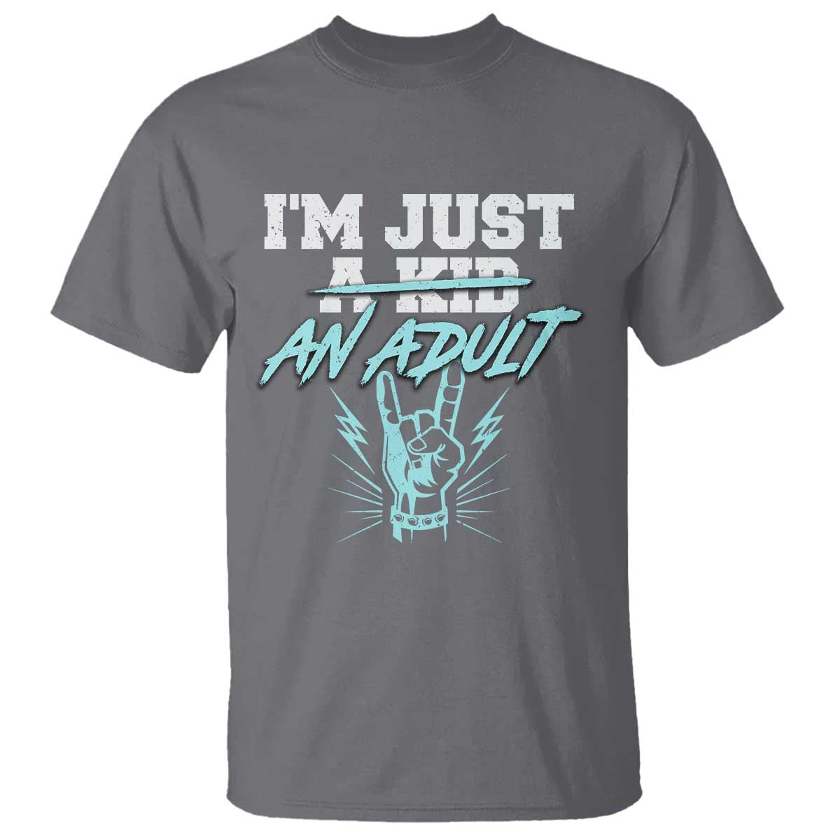 Funny Rock N Roll Lover T Shirt I Am Just A Kid Adulthood Saying TS11 Charcoal Print Your Wear