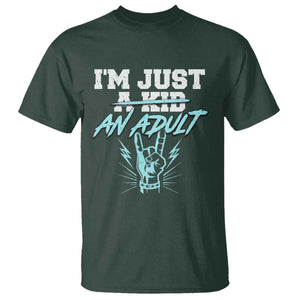 Funny Rock N Roll Lover T Shirt I Am Just A Kid Adulthood Saying TS11 Dark Forest Green Print Your Wear