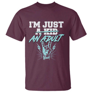 Funny Rock N Roll Lover T Shirt I Am Just A Kid Adulthood Saying TS11 Maroon Print Your Wear