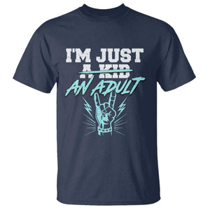 Funny Rock N Roll Lover T Shirt I Am Just A Kid Adulthood Saying TS11 Navy Print Your Wear