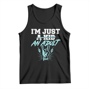 Funny Rock N Roll Lover Tank Top I Am Just A Kid Adulthood Saying TS11 Black Print Your Wear