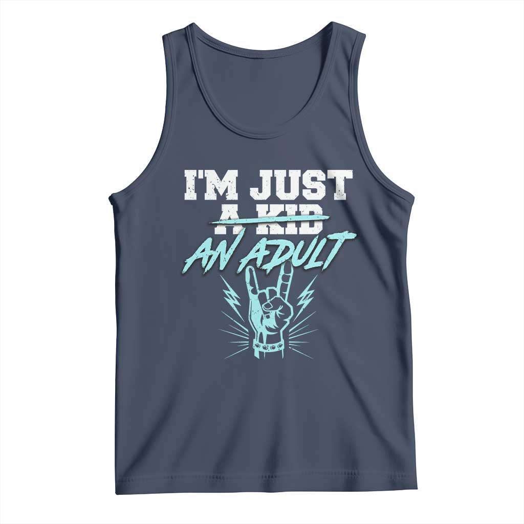 Funny Rock N Roll Lover Tank Top I Am Just A Kid Adulthood Saying TS11 Navy Print Your Wear