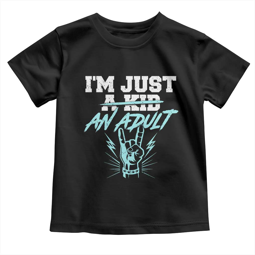 Funny Rock N Roll Lover Toddler T Shirt I Am Just A Kid Adulthood Saying TS11 Black Print Your Wear