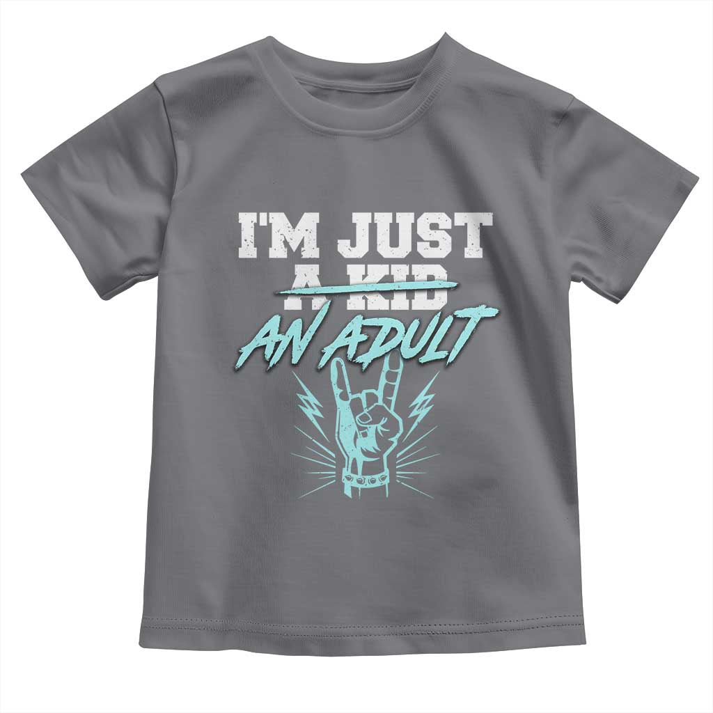 Funny Rock N Roll Lover Toddler T Shirt I Am Just A Kid Adulthood Saying TS11 Charcoal Print Your Wear