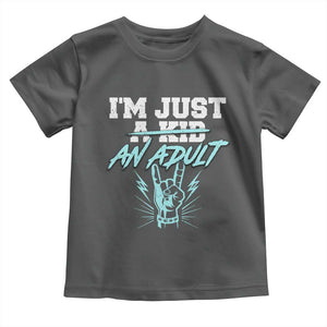 Funny Rock N Roll Lover Toddler T Shirt I Am Just A Kid Adulthood Saying TS11 Dark Heather Print Your Wear