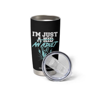 Funny Rock N Roll Lover Tumbler Cup I Am Just A Kid Adulthood Saying TS11 Print Your Wear