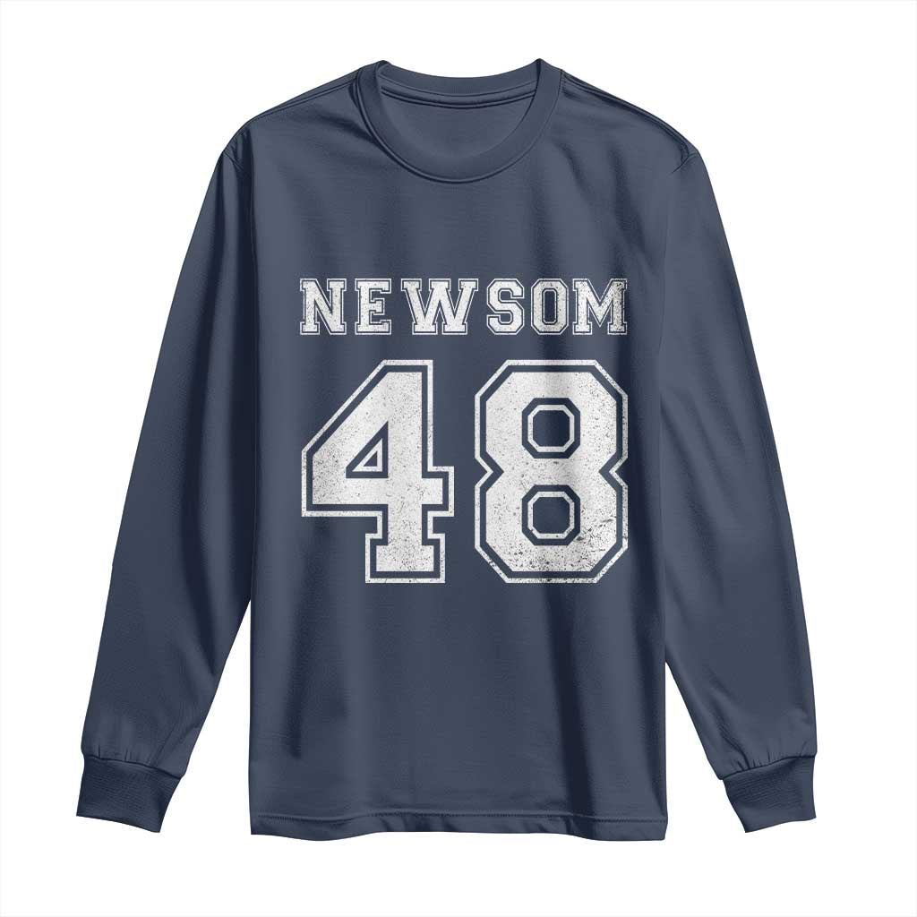 Newsom 48 Long Sleeve Shirt Gavin Newsom 2028 Presidential Election Campaign TS11 Navy Print Your Wear
