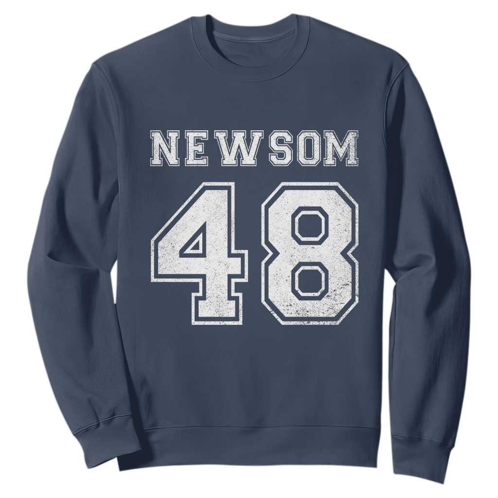 Newsom 48 Sweatshirt Gavin Newsom 2028 Presidential Election Campaign TS11 Navy Print Your Wear