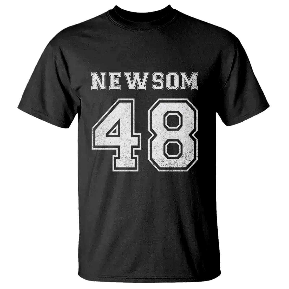 Newsom 48 T Shirt Gavin Newsom 2028 Presidential Election Campaign TS11 Black Print Your Wear