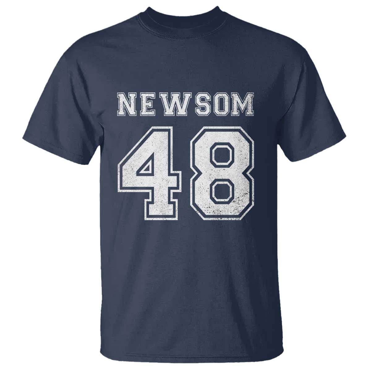 Newsom 48 T Shirt Gavin Newsom 2028 Presidential Election Campaign TS11 Navy Print Your Wear