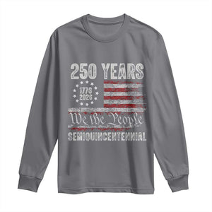 250 Years Semiquincentennial Long Sleeve Shirt 250th America Anniversary Independence Day USA Flag TS11 Charcoal Print Your Wear
