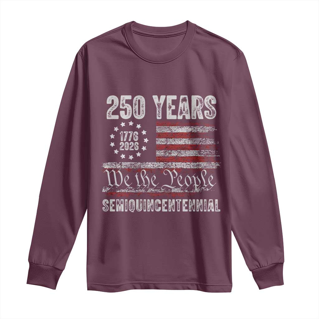 250 Years Semiquincentennial Long Sleeve Shirt 250th America Anniversary Independence Day USA Flag TS11 Maroon Print Your Wear