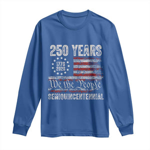 250 Years Semiquincentennial Long Sleeve Shirt 250th America Anniversary Independence Day USA Flag TS11 Royal Blue Print Your Wear