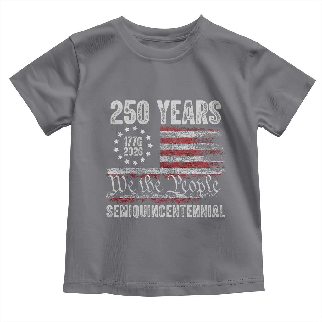250 Years Semiquincentennial Toddler T Shirt 250th America Anniversary Independence Day USA Flag TS11 Charcoal Print Your Wear