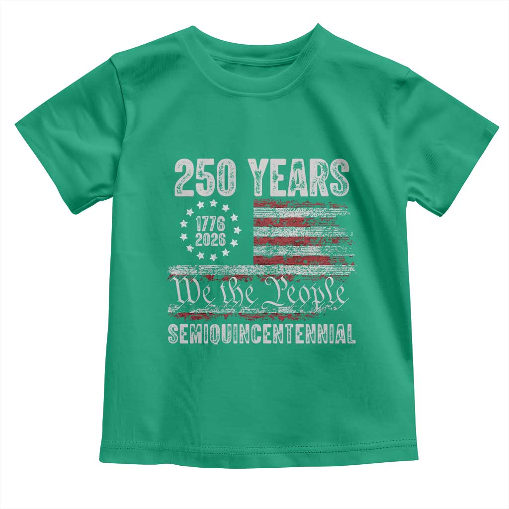 250 Years Semiquincentennial Toddler T Shirt 250th America Anniversary Independence Day USA Flag TS11 Irish Green Print Your Wear