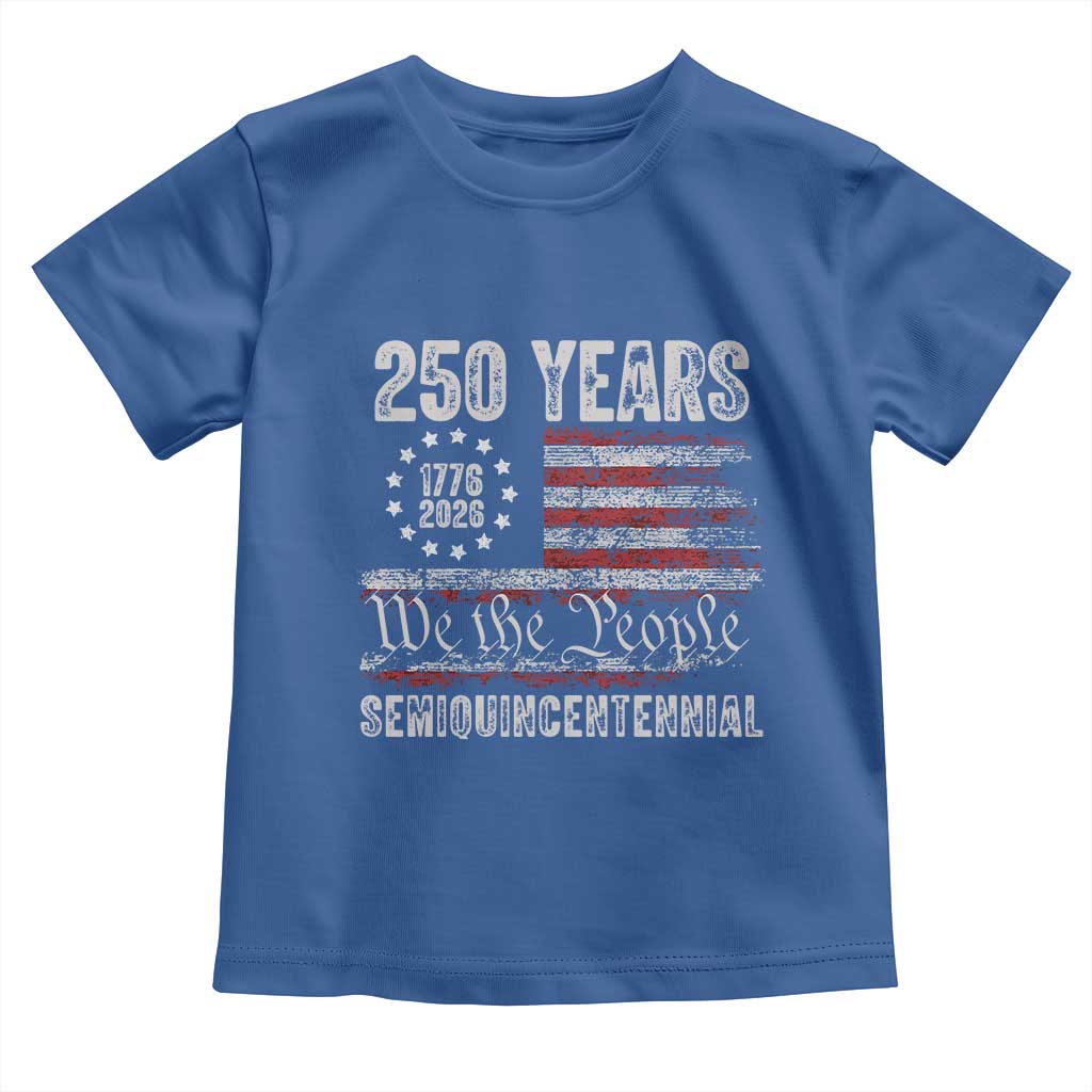 250 Years Semiquincentennial Toddler T Shirt 250th America Anniversary Independence Day USA Flag TS11 Royal Blue Print Your Wear