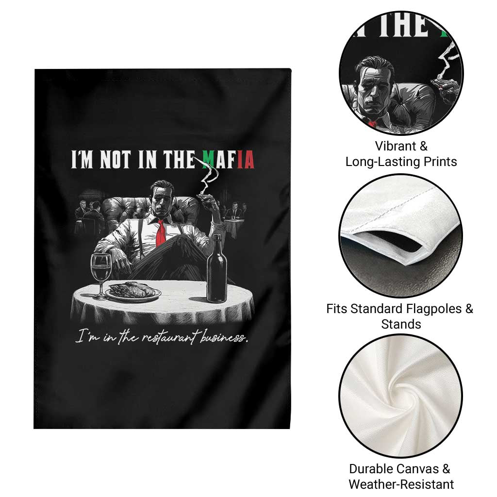 Funny Italian American Mafia Gangster Garden Flag I Am Not In The Mafia I'm In The Restaurant Business TS11 Print Your Wear