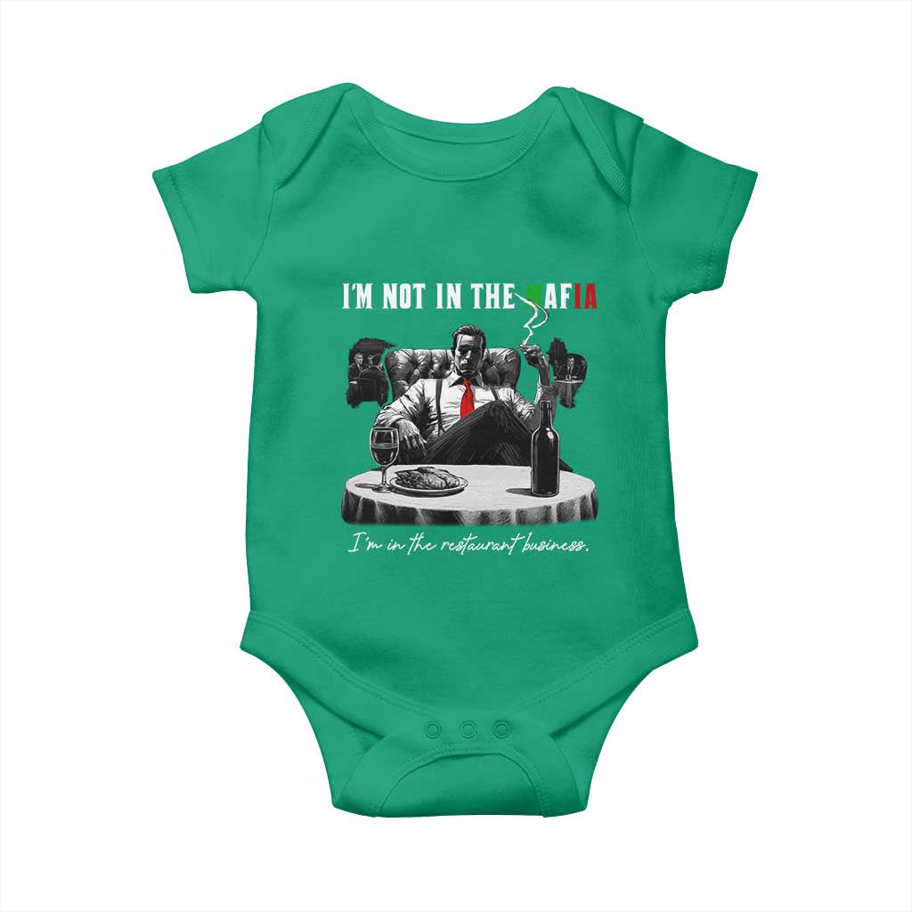 Funny Italian American Mafia Gangster Baby Onesie I Am Not In The Mafia I'm In The Restaurant Business TS11 Irish Green Print Your Wear