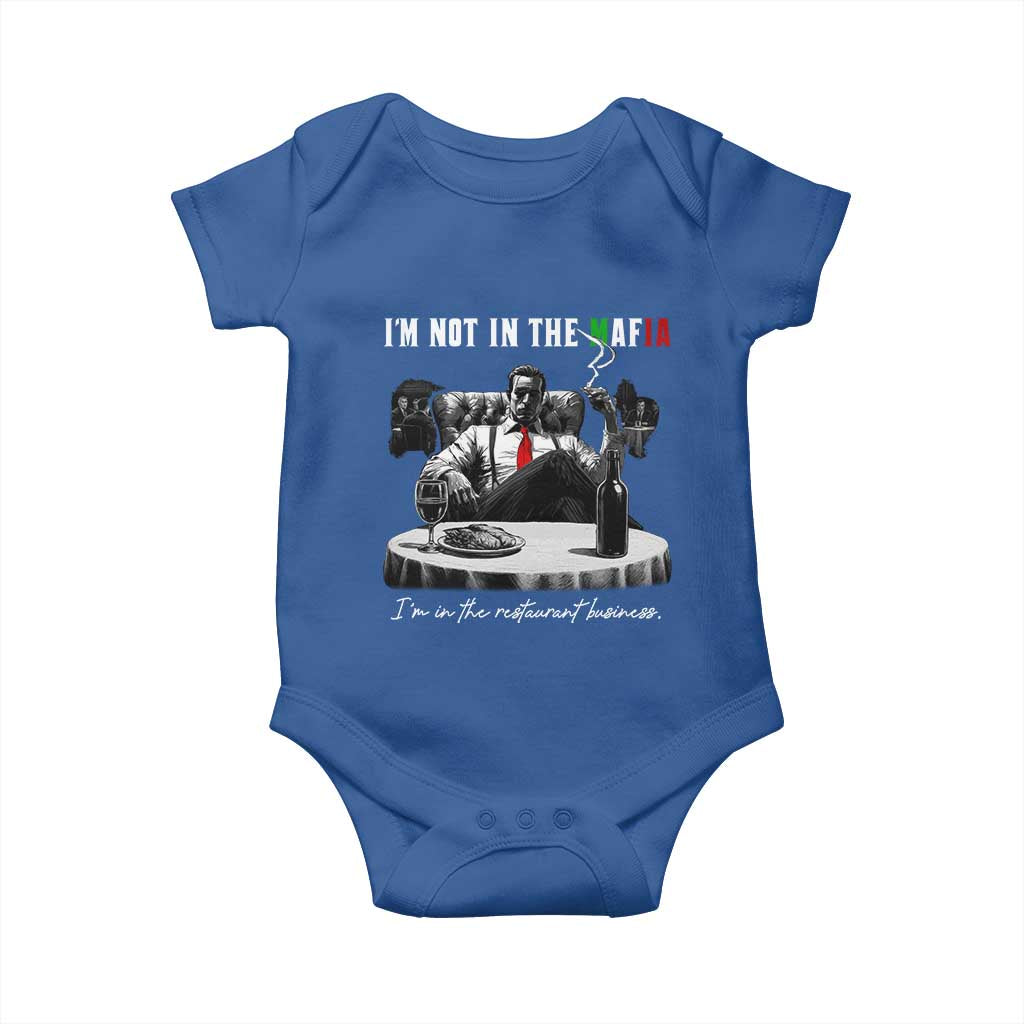 Funny Italian American Mafia Gangster Baby Onesie I Am Not In The Mafia I'm In The Restaurant Business TS11 Royal Blue Print Your Wear