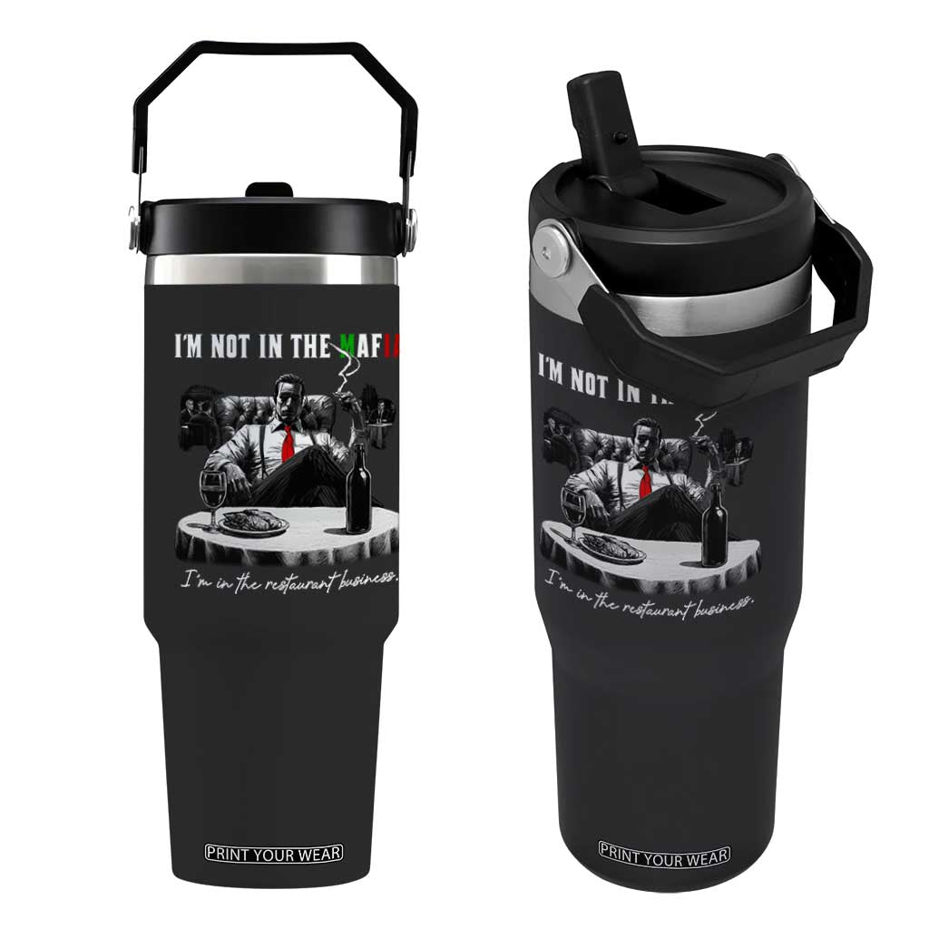 Funny Italian American Mafia Gangster Flip Straw Tumbler I Am Not In The Mafia I'm In The Restaurant Business TS11 One Size: 30 oz Black Print Your Wear