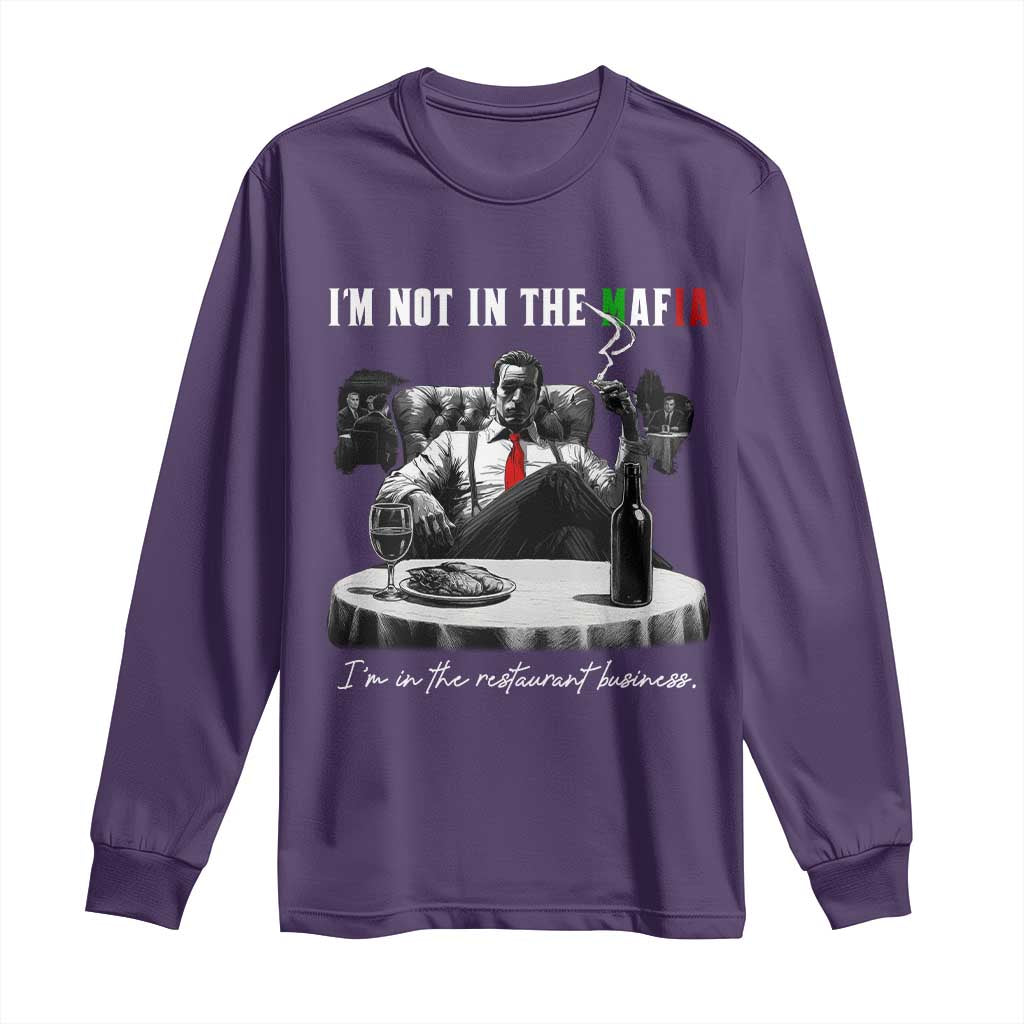 Funny Italian American Mafia Gangster Long Sleeve Shirt I Am Not In The Mafia I'm In The Restaurant Business TS11 Purple Print Your Wear