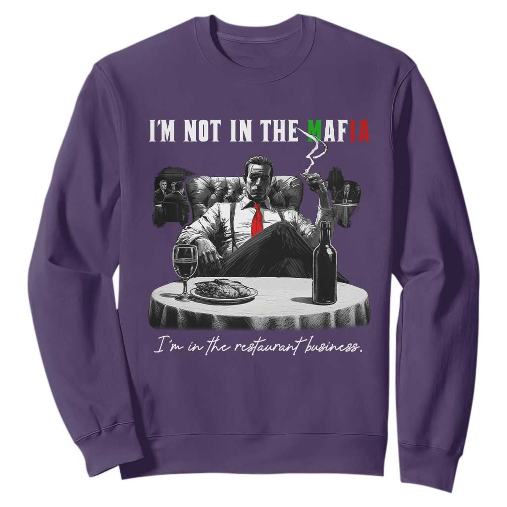 Funny Italian American Mafia Gangster Sweatshirt I Am Not In The Mafia I'm In The Restaurant Business TS11 Purple Print Your Wear