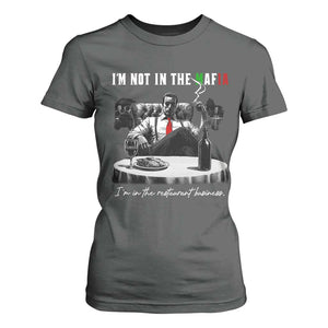 Funny Italian American Mafia Gangster T Shirt For Women I Am Not In The Mafia I'm In The Restaurant Business TS11 Dark Heather Print Your Wear