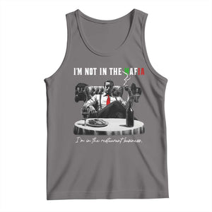 Funny Italian American Mafia Gangster Tank Top I Am Not In The Mafia I'm In The Restaurant Business TS11 Deep Heather Print Your Wear