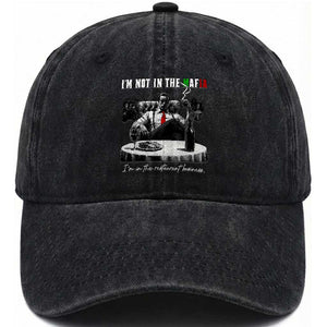 Funny Italian American Mafia Gangster Washed Cotton Baseball Cap I Am Not In The Mafia I'm In The Restaurant Business TS11 Print Your Wear