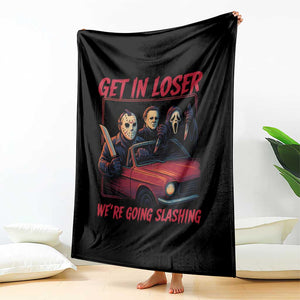 Funny Halloween Horror Slasher Throw Blanket Get In Loser We Are Going Slashing TS11 Print Your Wear