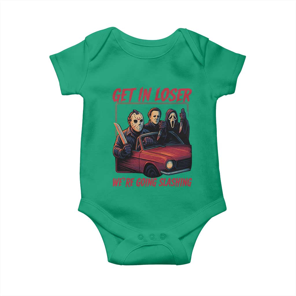 Funny Halloween Horror Slasher Baby Onesie Get In Loser We Are Going Slashing TS11 Irish Green Print Your Wear