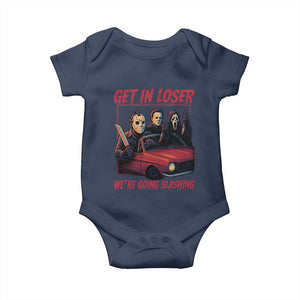 Funny Halloween Horror Slasher Baby Onesie Get In Loser We Are Going Slashing TS11 Navy Print Your Wear