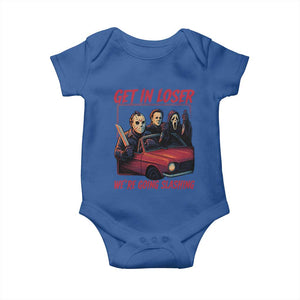 Funny Halloween Horror Slasher Baby Onesie Get In Loser We Are Going Slashing TS11 Royal Blue Print Your Wear