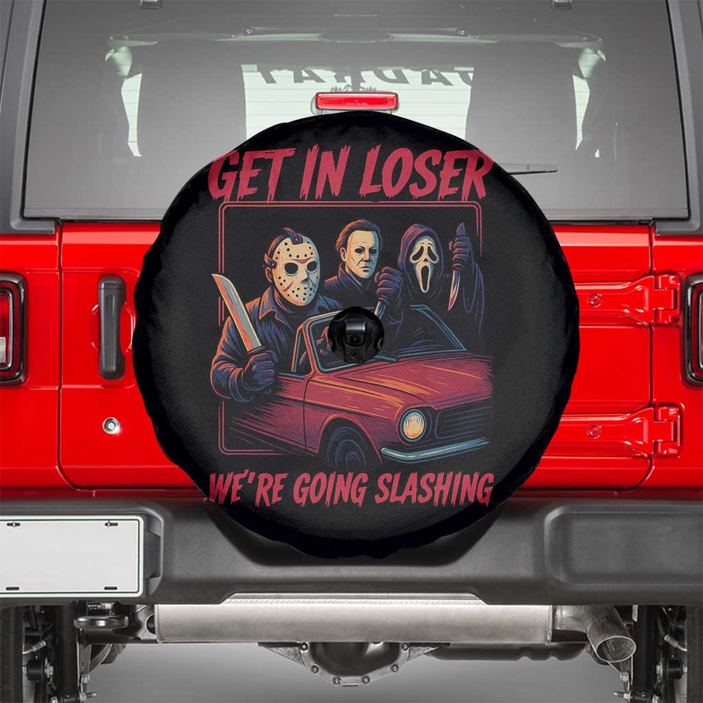 Funny Halloween Horror Slasher Spare Tire Cover Get In Loser We Are Going Slashing TS11 Black Print Your Wear