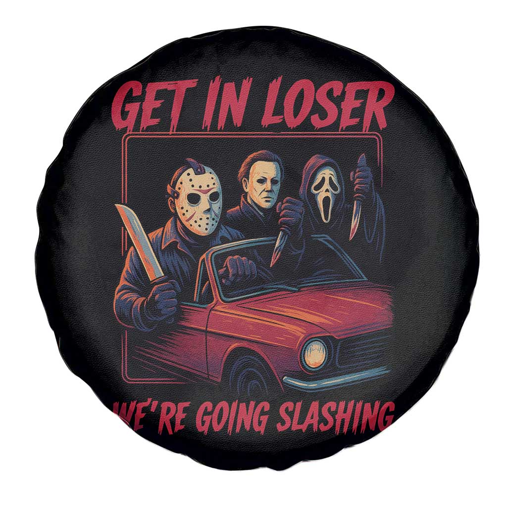 Funny Halloween Horror Slasher Spare Tire Cover Get In Loser We Are Going Slashing TS11 Print Your Wear