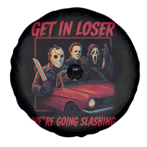 Funny Halloween Horror Slasher Spare Tire Cover Get In Loser We Are Going Slashing TS11 Print Your Wear