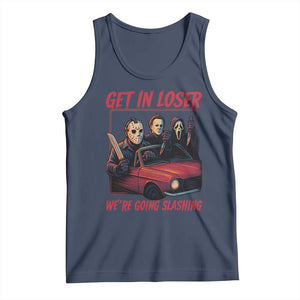 Funny Halloween Horror Slasher Tank Top Get In Loser We Are Going Slashing TS11 Navy Print Your Wear