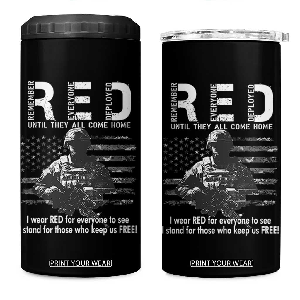 RED Friday 4 in 1 Can Cooler Tumbler I Wear Red For Everyone To See I Stand For Those Who Keep Us Free Military TS11 One Size: 16 oz Black Print Your Wear