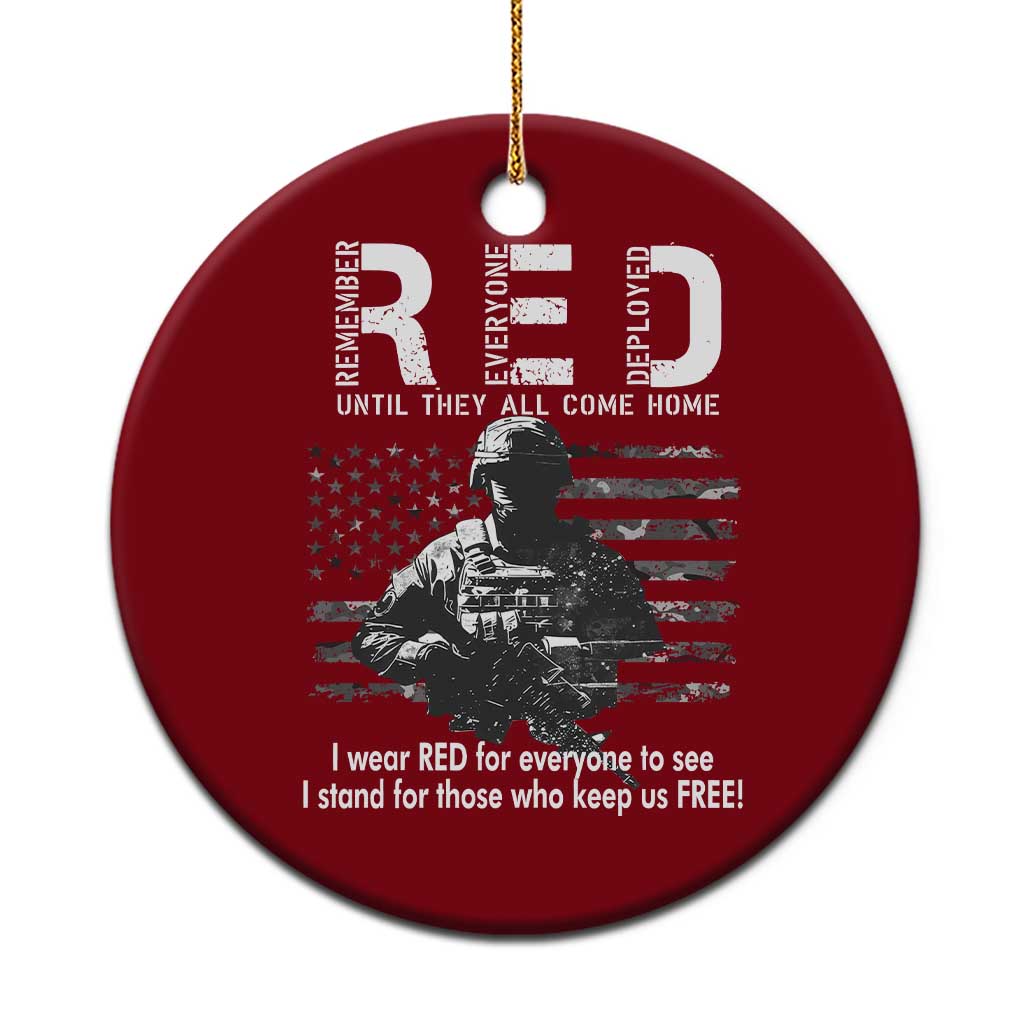RED Friday Ceramic Ornament I Wear Red For Everyone To See I Stand For Those Who Keep Us Free Military TS11 1pc Red Print Your Wear