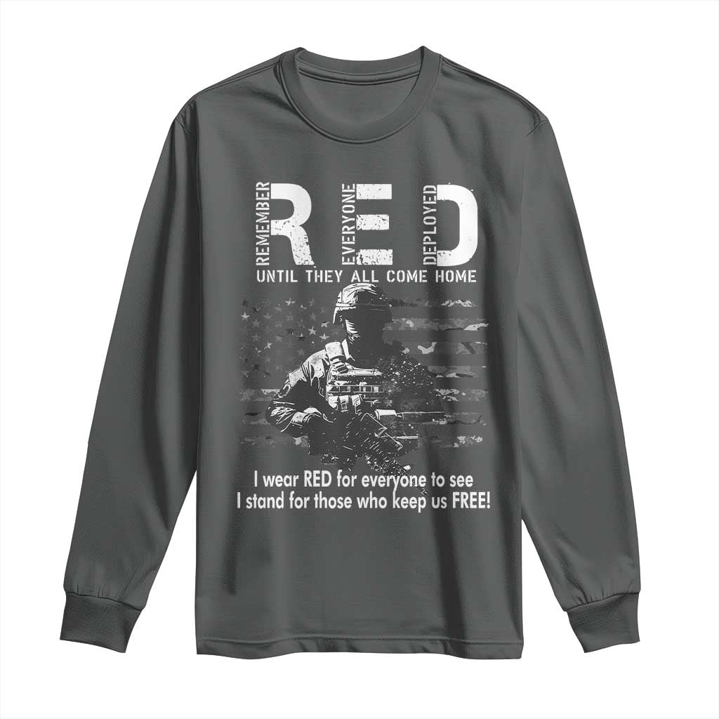RED Friday Long Sleeve Shirt I Wear Red For Everyone To See I Stand For Those Who Keep Us Free Military TS11 Dark Heather Print Your Wear