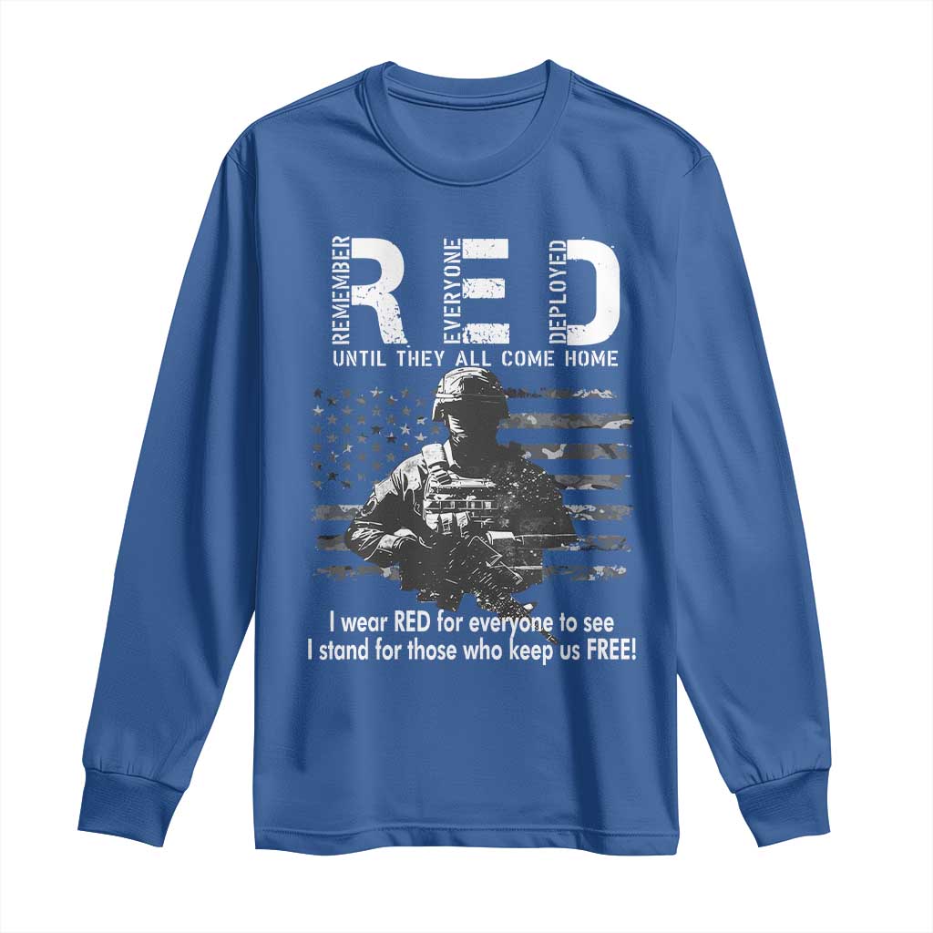 RED Friday Long Sleeve Shirt I Wear Red For Everyone To See I Stand For Those Who Keep Us Free Military TS11 Royal Blue Print Your Wear