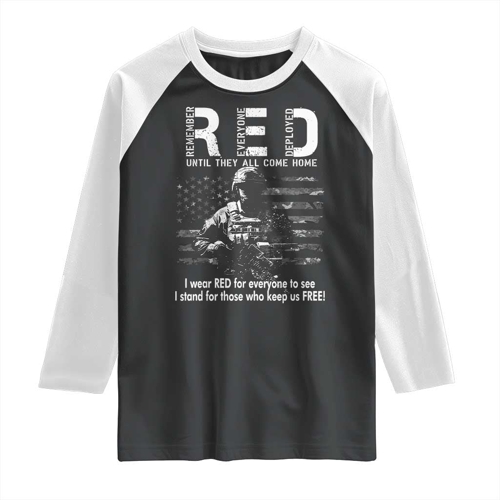 RED Friday Raglan Shirt I Wear Red For Everyone To See I Stand For Those Who Keep Us Free Military TS11 Black White Print Your Wear