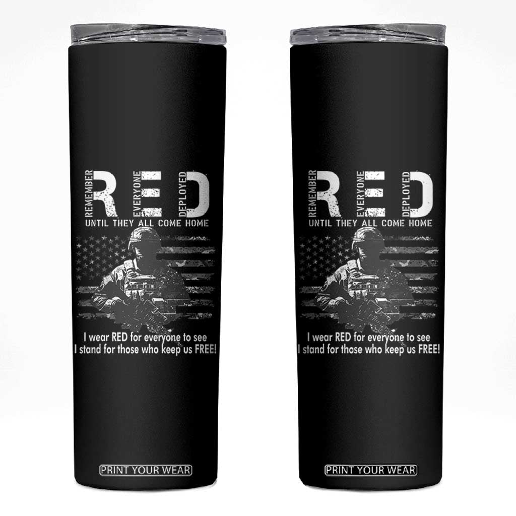 RED Friday Skinny Tumbler I Wear Red For Everyone To See I Stand For Those Who Keep Us Free Military TS11 Black Print Your Wear