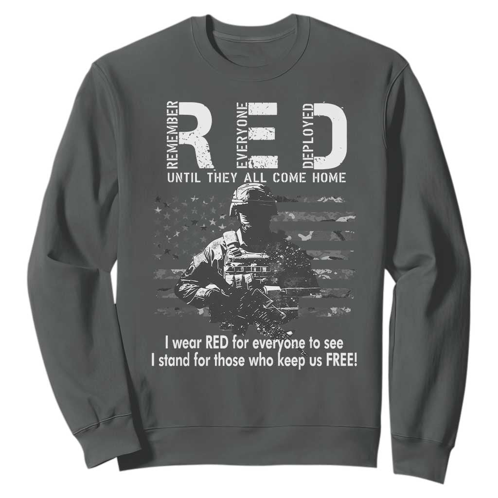RED Friday Sweatshirt I Wear Red For Everyone To See I Stand For Those Who Keep Us Free Military TS11 Dark Heather Print Your Wear
