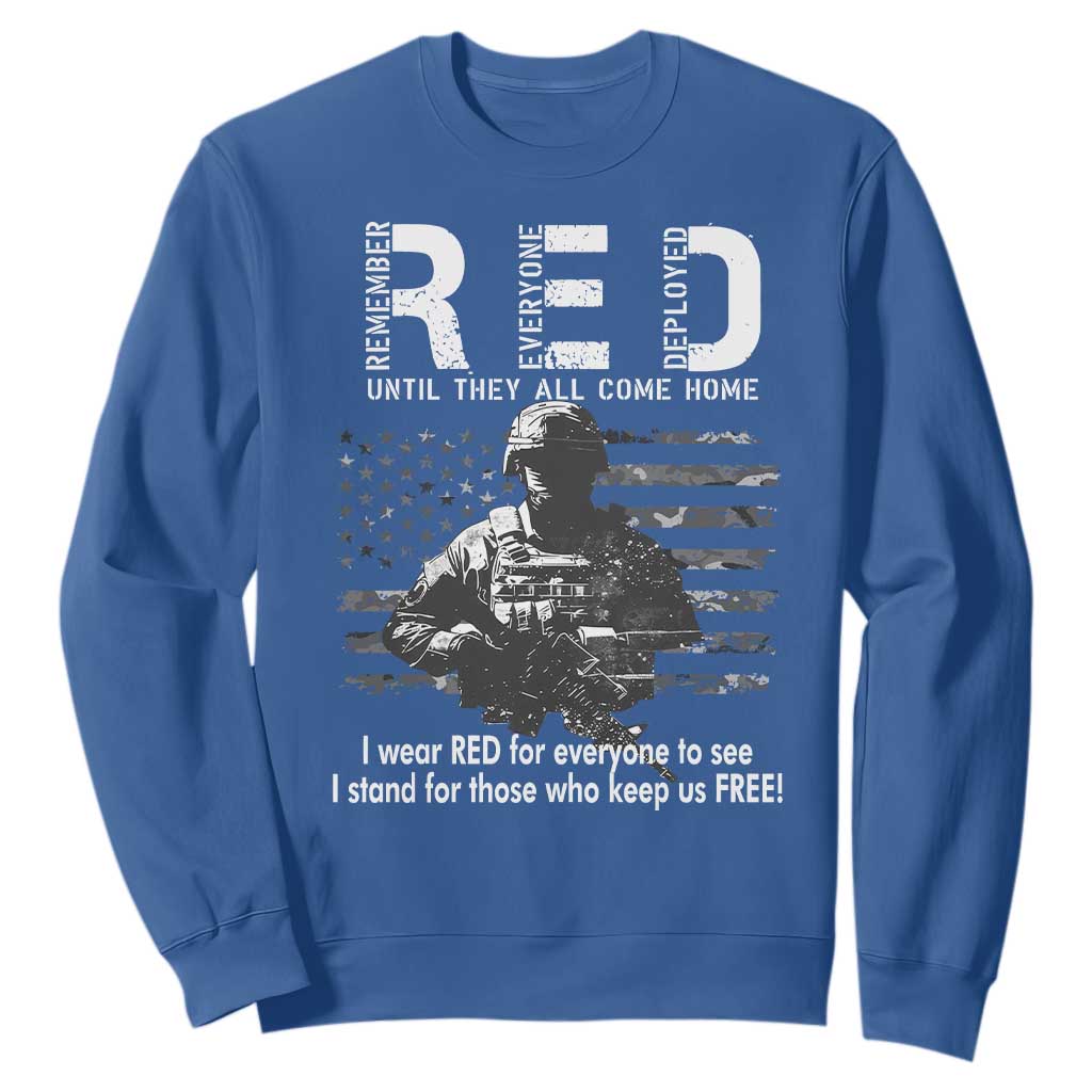 RED Friday Sweatshirt I Wear Red For Everyone To See I Stand For Those Who Keep Us Free Military TS11 Royal Blue Print Your Wear