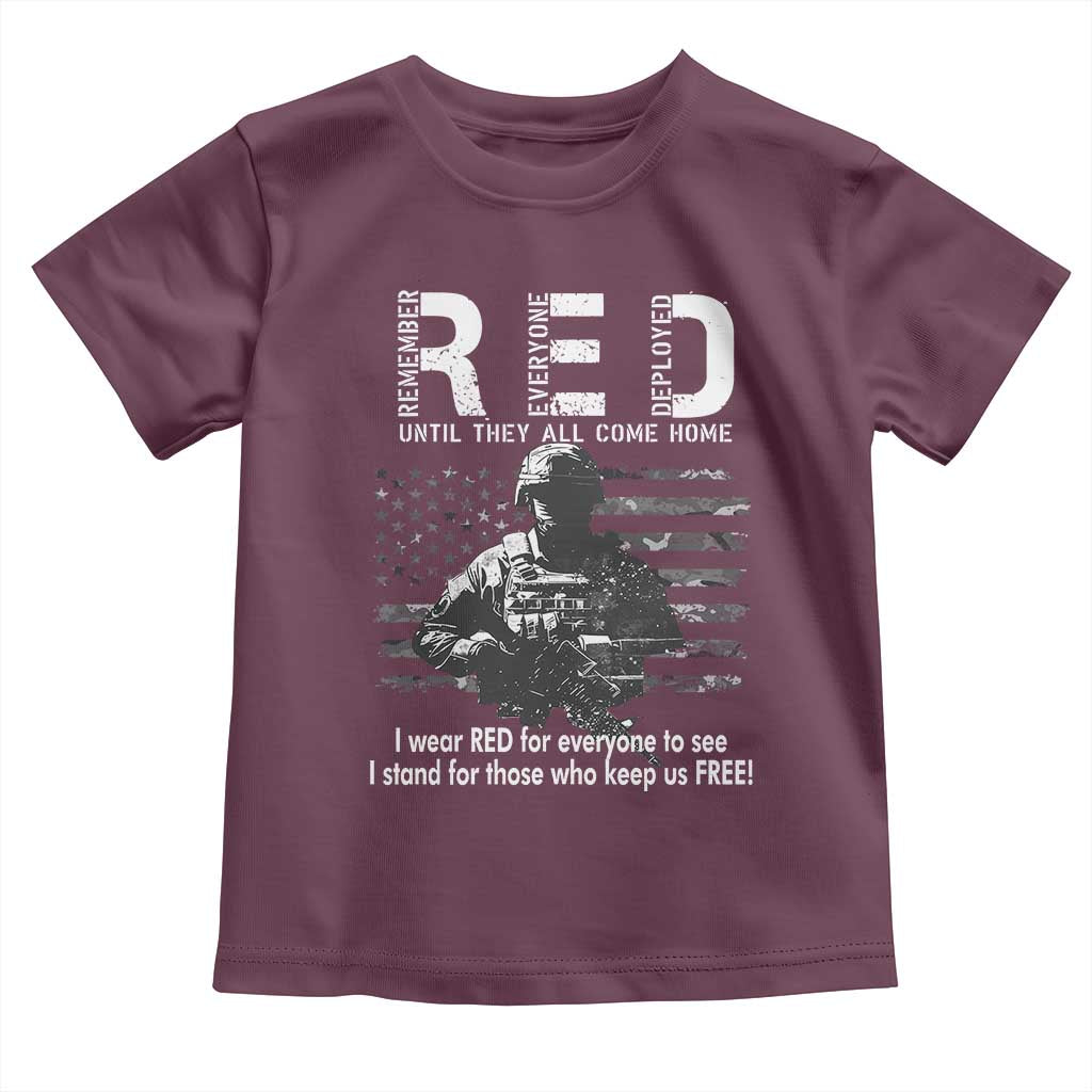 RED Friday Toddler T Shirt I Wear Red For Everyone To See I Stand For Those Who Keep Us Free Military TS11 Maroon Print Your Wear