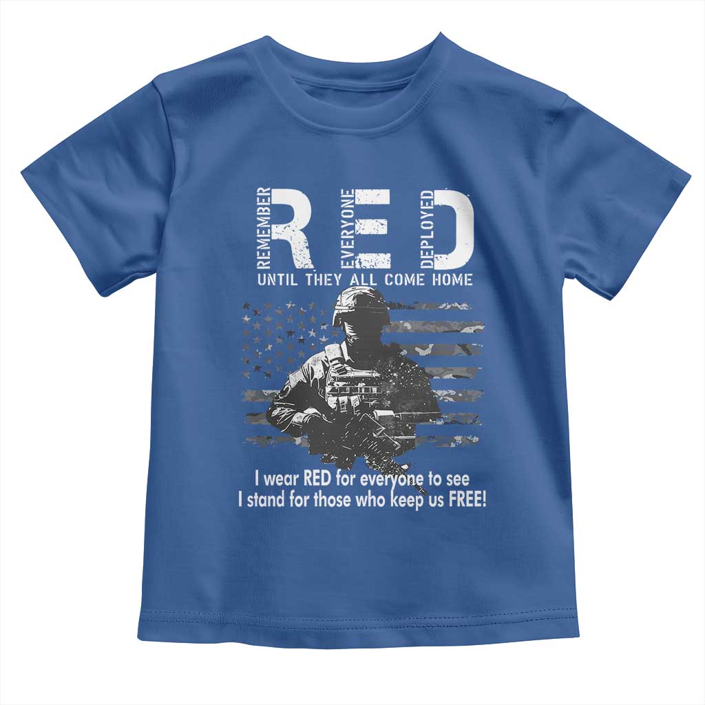RED Friday Toddler T Shirt I Wear Red For Everyone To See I Stand For Those Who Keep Us Free Military TS11 Royal Blue Print Your Wear