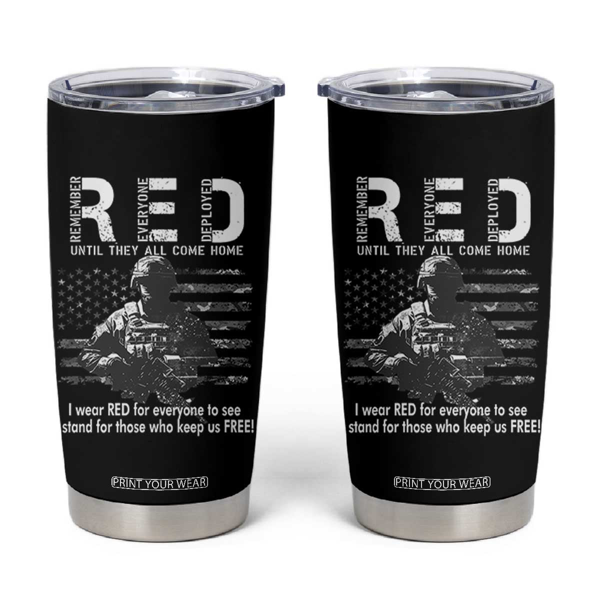 RED Friday Tumbler Cup I Wear Red For Everyone To See I Stand For Those Who Keep Us Free Military TS11 Black Print Your Wear