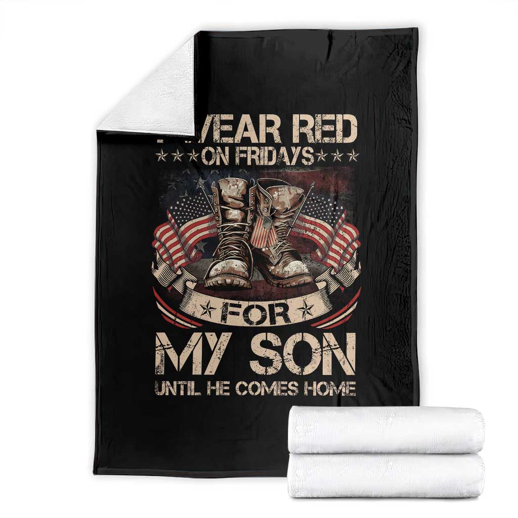 I Wear Red On Fridays For My Son Until He Comes Home Throw Blanket Vintage American Flag TS11 Black Print Your Wear