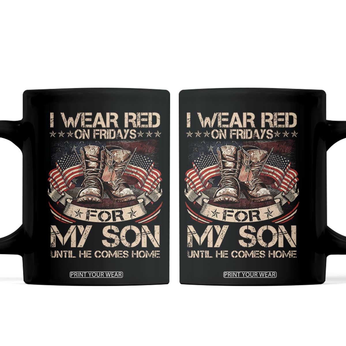 I Wear Red On Fridays For My Son Until He Comes Home Coffee Mug Vintage American Flag TS11 Black Print Your Wear